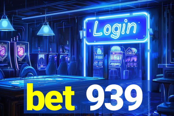 bet 939